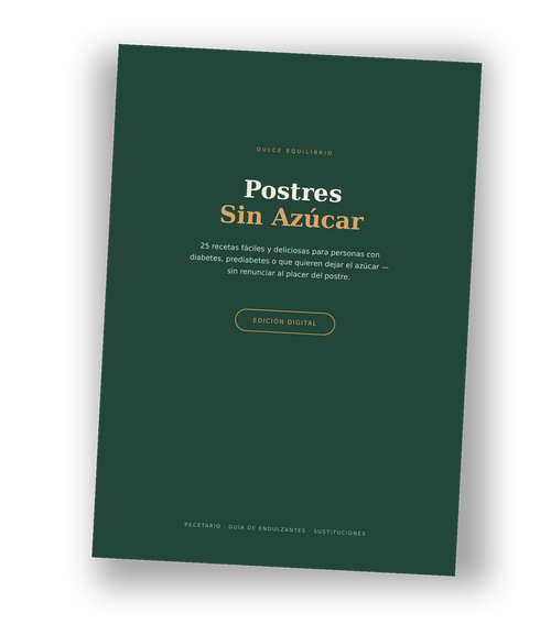Postres Sin Azúcar — 25 Recetas Para Volver a Disfrutar el Dulce (Ebook + 2 Bonos)
